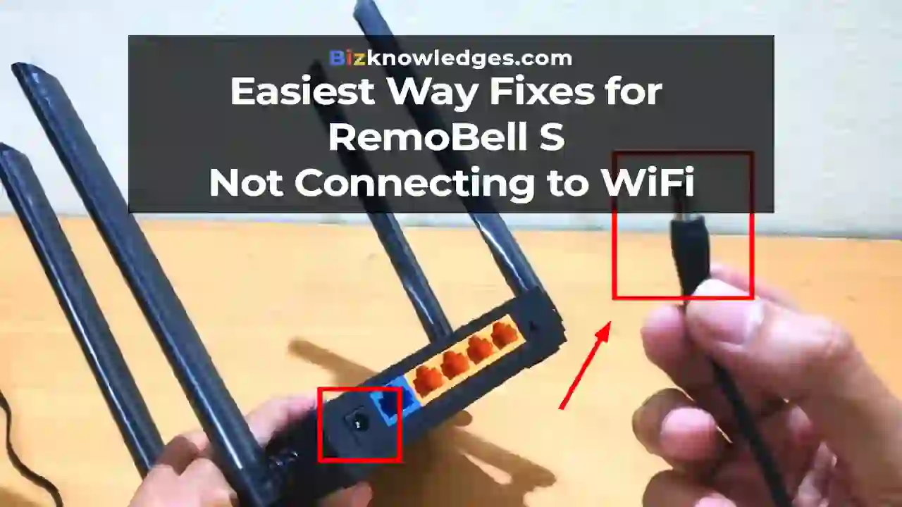 Easiest Way Fixes for RemoBell S Not Connecting to Wi-Fi