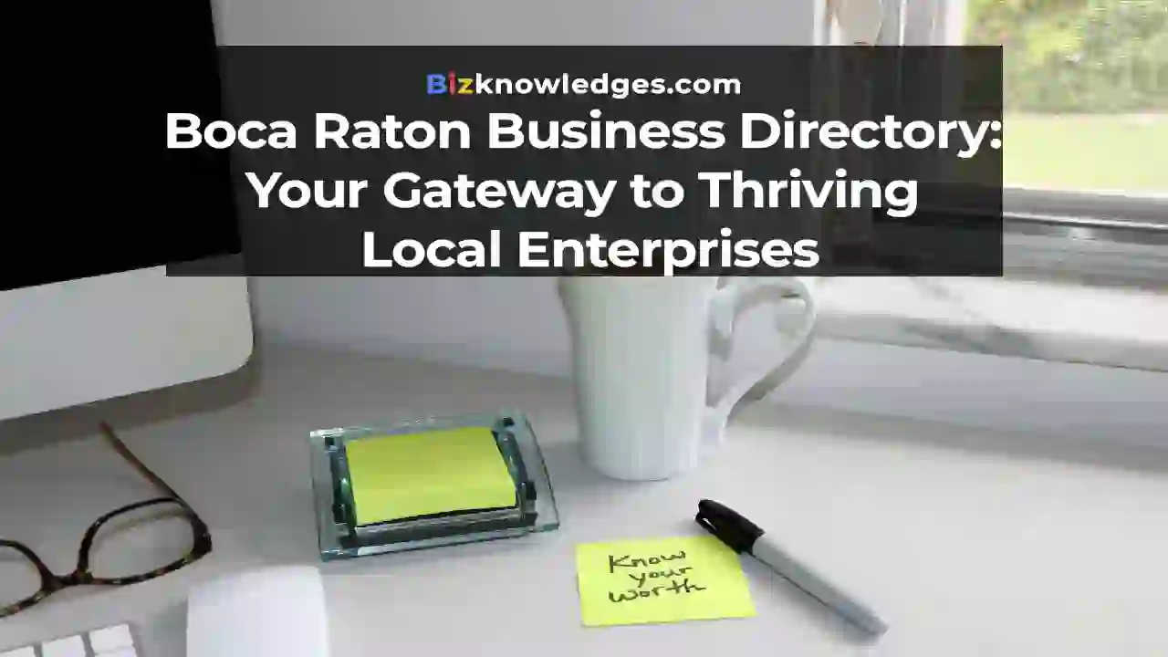 Boca Raton Business Directory: Your Gateway to Thriving Local Enterprises