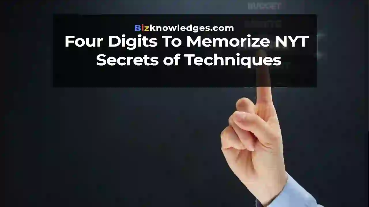 Four Digits To Memorize NYT Secrets of Techniques