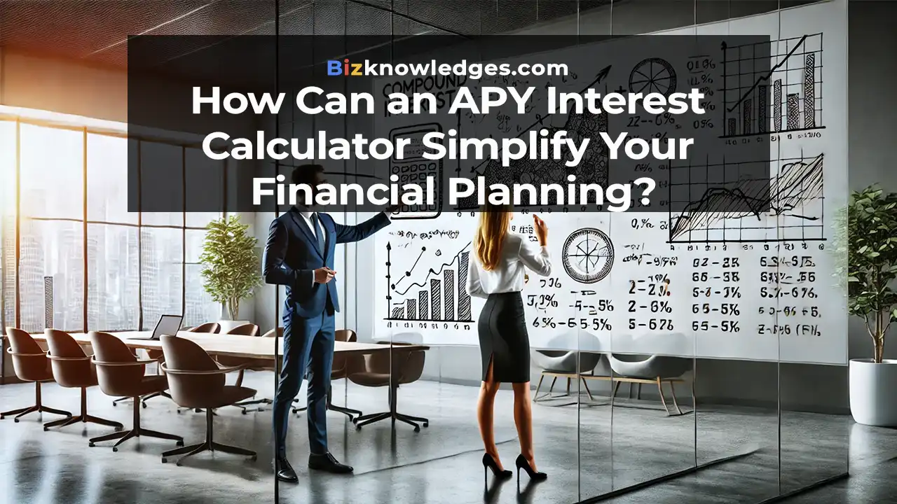 How Can an APY Interest Calculator Simplify Your Financial Planning?