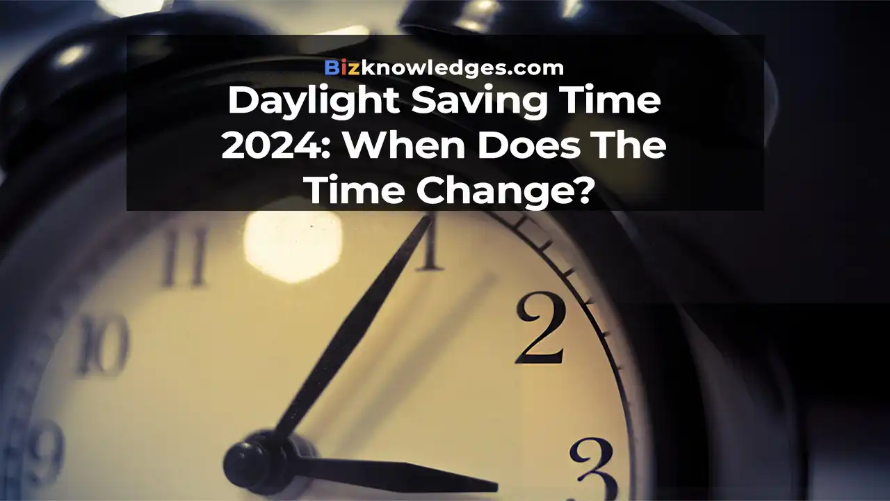 Daylight saving time 2024: When does the time change?