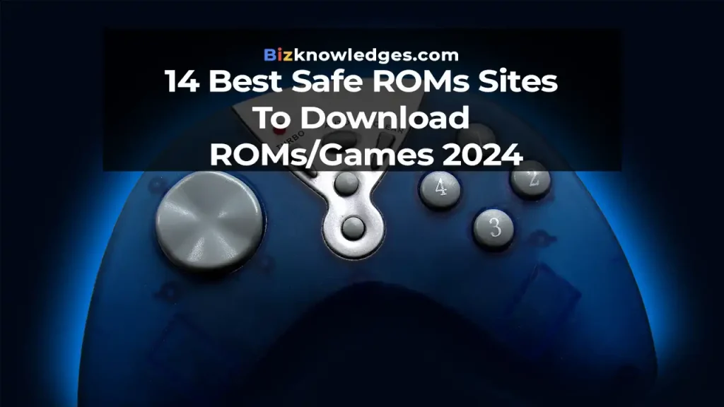 14 Best Safe ROMs Sites To Download ROMs/Games 2024