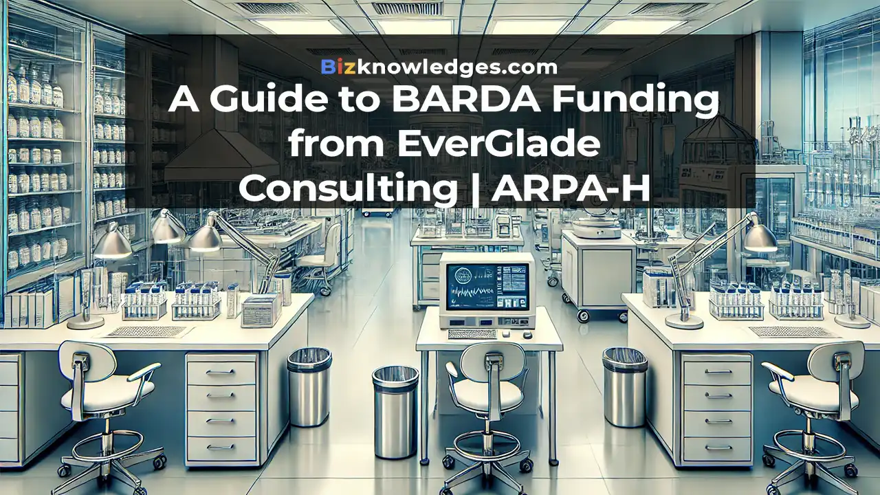 A Guide to BARDA Funding from EverGlade Consulting | ARPA-H