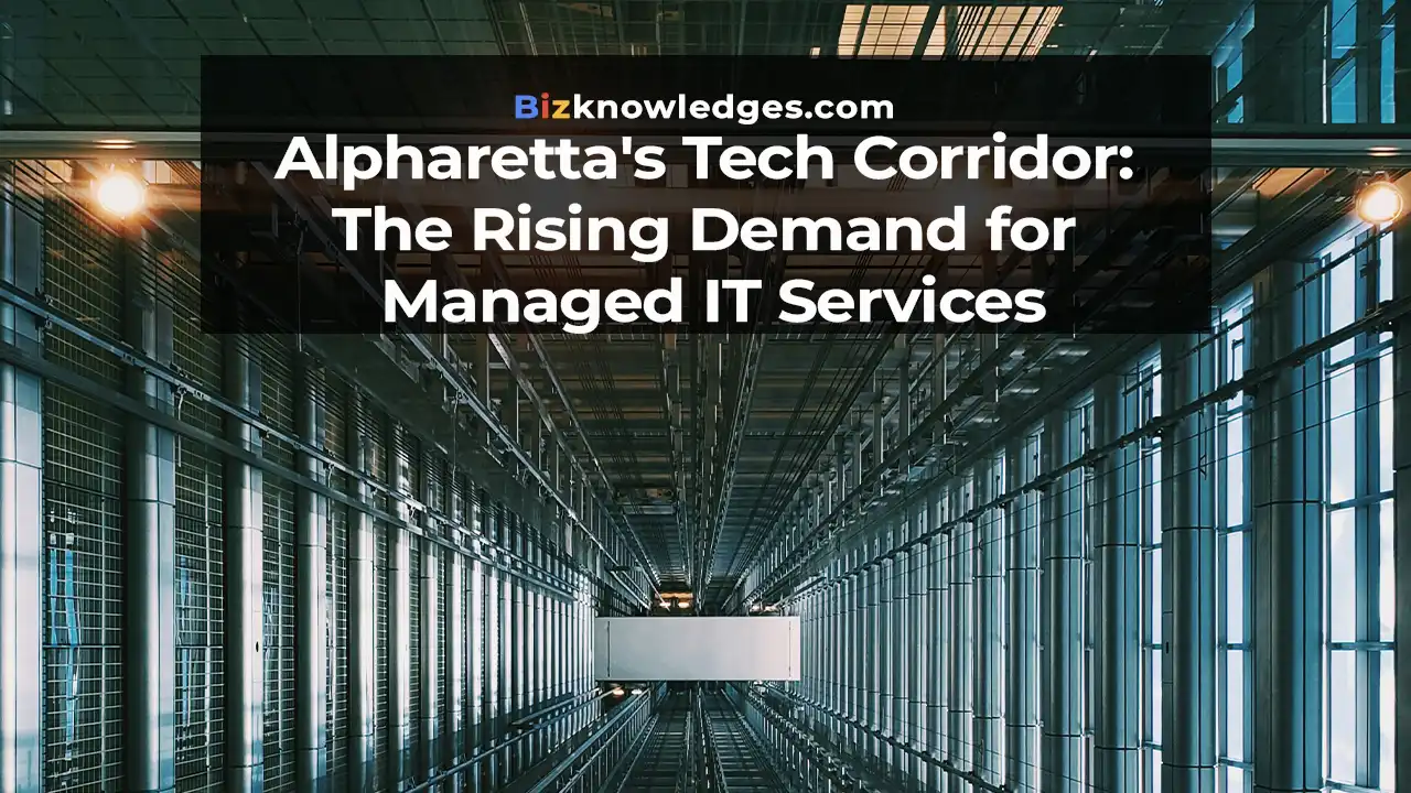 Alpharetta's Tech Corridor: The Rising Demand for Managed IT Services