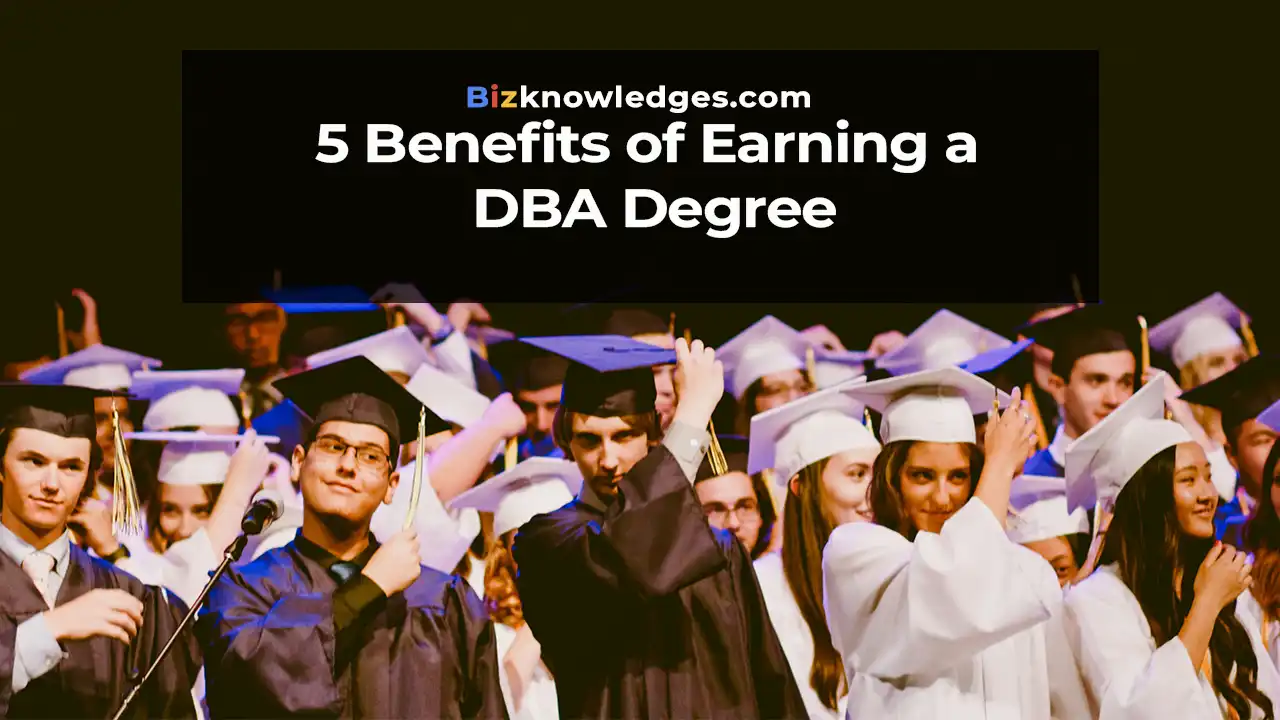 5 Benefits of Earning a DBA Degree