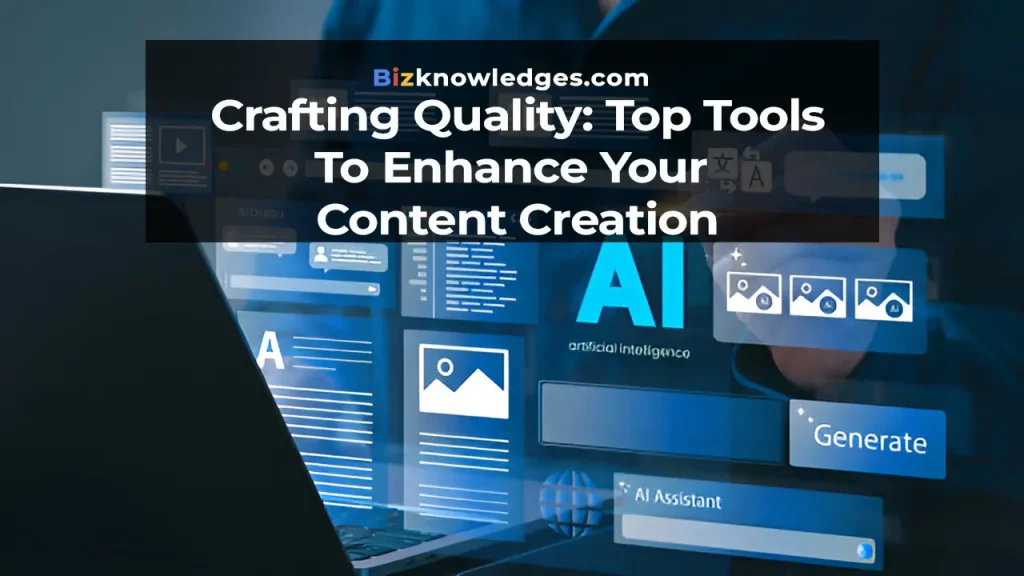 Top Tools to Enhance Your Content Creation