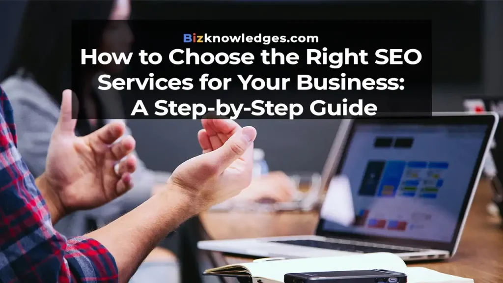 How to Choose the Right SEO Services