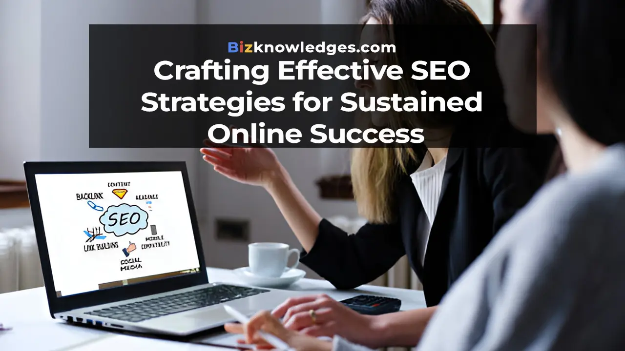 SEO Strategies for Sustained Online Success