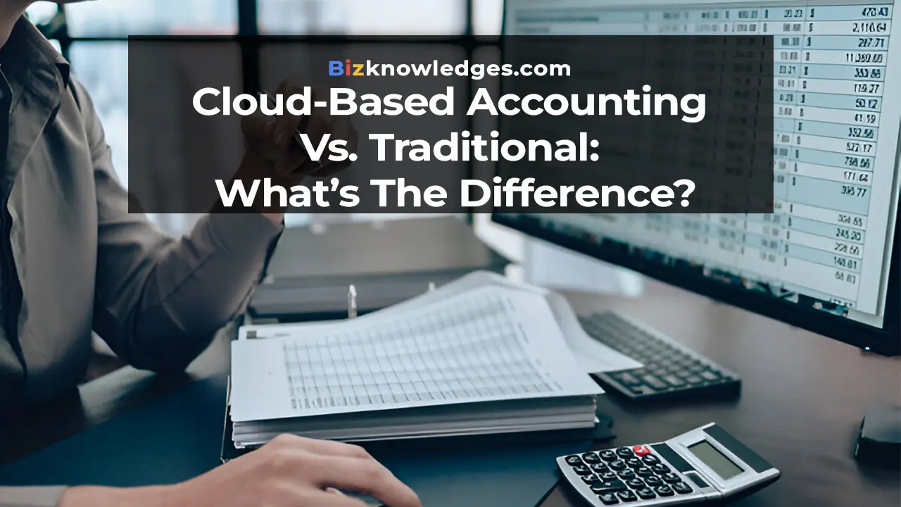 Cloud-Based Accounting vs. Traditional