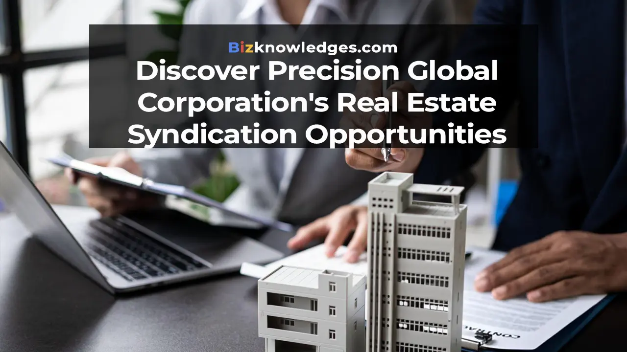 Precision Global Corporation's Real Estate