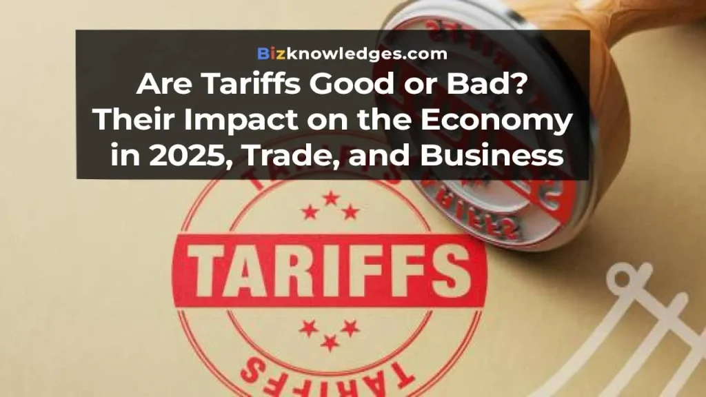 Are Tariffs Good or Bad?